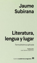Literatura, lengua y lugar, Jaume Subirana - ANAGRAMA