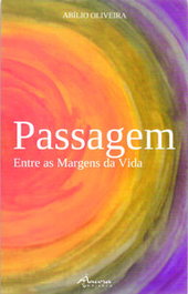 Passagem: Entre as Margens da Vida, Abílio Oliveira - ANCORA EDITORA