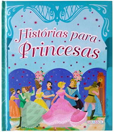 HISTORIAS PARA PRINCESAS, VV.AA. - GIRASSOL EDIÇOES