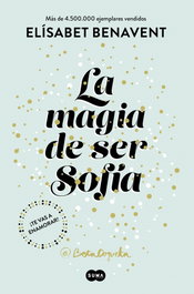 La magia de ser Sofía, Elísabet Benavent - SUMA DE LETRAS