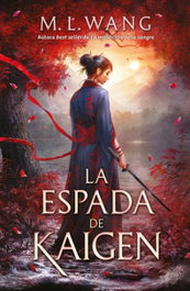 La espada de Kaigen, M. L. Wang - UMBRIEL