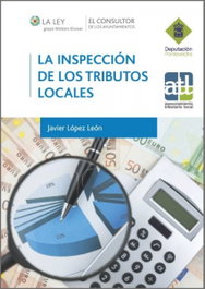 La inspección de los tributos locales, Javier López León - WOLTERS KLUWER