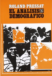 El análisis demográfico : métodos, resultados, aplicaciones, Roland Pressat - FONDO CULTURA ECONOMICA (FCE)
