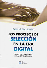 Los Procesos de Selección en la era Digital, Isabel Iglesias Alvarez - FUNDACION CONFEMETAL
