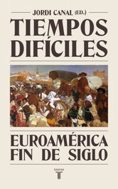 Tiempos difíciles, Jordi Canal - TAURUS