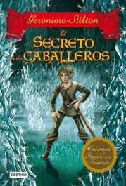 El secreto de los caballeros, Geronimo Stilton - DESTINO INFANTIL