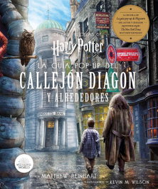 NORMA EDITORIAL, Harry Potter: La Guía POP-UP del Callejo Diagon y Alrededores - Matthew Reinhart/ Kevin M. Wilson
