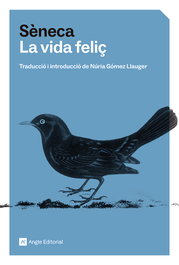 La vida feliç, Séneca - ANGLE