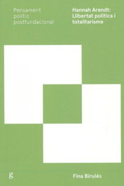 Hannah Arendt: Llibertat política i totalitarisme, Fina Birules - GEDISA EDITORIAL
