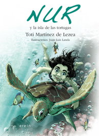EREIN EDITORIAL, Nur y la isla de las tortugas, Toti Martinez de Lezea - EREIN EDITORIAL