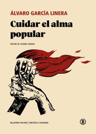 BELLATERRA, Cuidar el alma popular, Álvaro García Linera