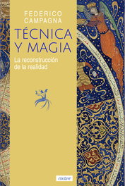 Técnica y magia: reconstrucción de la realidad, Federico Campagna - Enclave de Libros