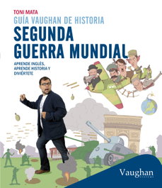 VAUGHAN, Guía Vaughan de historia: Segunda Guerra mundial - Toni Mata Damunt