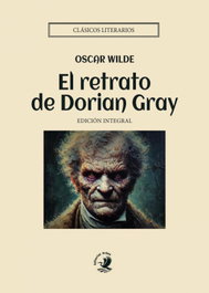 El retrato de Dorian Gray, Oscar Wilde - ARDEA