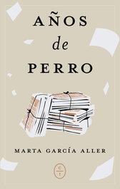 Años de perro, Marta García Aller - CIRCULO DE TIZA