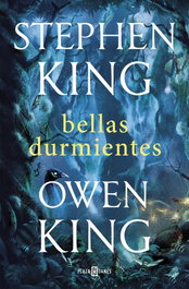 Bellas durmientes, Stephen King y Owen King - PLAZA & JANES