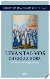 Levantai-vos chegou a hora, Ordem Da Inmaculada Conceiçao - LUCERNA