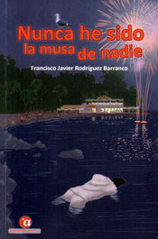 Nunca he sido la musa de nadie, Francisco Javier Rodríguez Barranco - AZIMUT