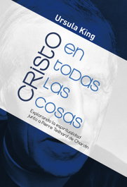 Cristo en todas las cosas, Ursula King - SALTERRAE