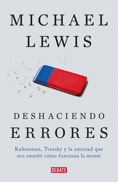 Deshaciendo errores, Michael Lewis - DEBATE