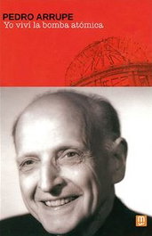 Mensajero, YO VIVÍ LA BOMBA ATÓMICA, Pedro Arrupe