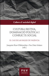 Cultura festiva, dominació política i conflicte social, Vv.Aa.3 - PUV.(PUB.UNIVERSITAT VALENCIA)