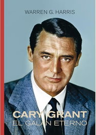 Cary Grant. El galán eterno, Harris G. Warren - Cult Boks