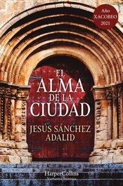 HARPER COLLINS IBERICA, El alma de la ciudad, Jesús Sánchez Adalid - HARPER COLLINS IBERICA