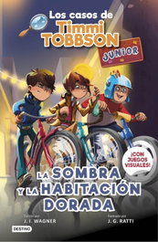DESTINO INFANTIL, Los casos de Timmi Tobbson Junior 3. La sombra y la habitación dorada, J.I. Wagner - DESTINO INFILANTIL