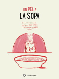 Flamboyant, Un Pél a la sopa - Alex Nogues Otero