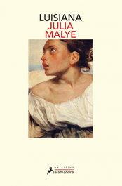 Luisiana, Julia Malye - SALAMANDRA