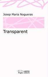 Transparent, Josep María Nogueras - PAGES EDITORS
