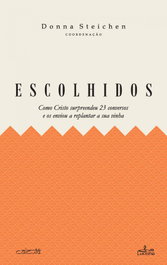 LUCERNA, ESCOLHIDOS: COMO CRISTO SURPREENDEU 23 CONVERSOS - LUCERNA