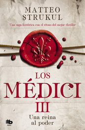 La Reina al Poder, Matteo Strukul - B DE BOLSILLO