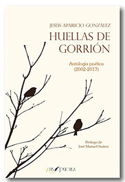 HUELLAS DE GORRION, Jesús Aparicio González - ARS POETICA