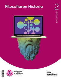 ZUBIA, HISTORIA DE LA FILOSOFIA 2ºBACHILLERATO. CONSTRUYENDO MUNDOS 2024 - VV.AA