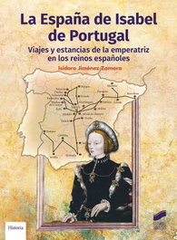 La España de Isabel de Portugal, Isidoro Jiménez Zamora - SINTESIS EDITORIAL