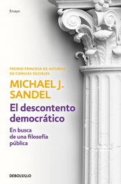 El descontento democrático, Michael J. Sandel - DEBOLSILLO