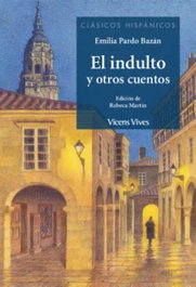 Vicens Vives, El Indulto y otros cuentos - Emilia Pardo Bazán