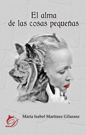 El alma de las cosas pequeñas, María Isabel Martínez Gilaranz - LACRE