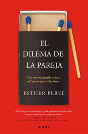 DIANA EDITORIAL, El dilema de la pareja, Esther Perel - DIANA EDITORIAL