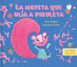 La mofeta que olía a piruleta, Asun Sanbení - Cuentos con Valores