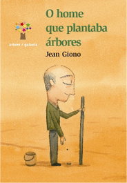 GALAXIA O home que plantaba árbores, Jean Giono - GALAXIA