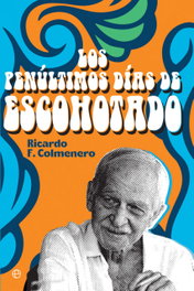 Los penúltimos días de Escohotado, Ricardo F. Colmenero - LA ESFERA DE LOS LIBROS
