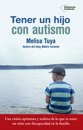 Tener un hijo con autismo, Melisa Tuya Sánchez - PLATAFORMA EDITORIAL
