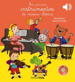 Timun Mas, Mis primeros instrumentos de música clásica - Severine Cordier