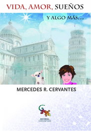 Vida, amor, sueños y algo más..., Mercedes R. Cervantes - SARGANTANA EDITORIAL