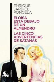 ESPASA CALPE, Eloísa está debajo de un almendro / Las cinco advertencias de Satanás, Enrique Jardiel Poncela - ESPASA CALPE