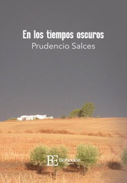 EN LOS TIEMPOS OSCUROS, Prudencio Salces - BOHODON