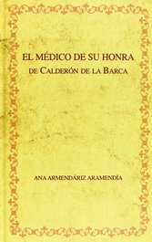 El medico de su honra, Calderon De La Barca, Pedro - IBEROAMERICANA - VERVUERT